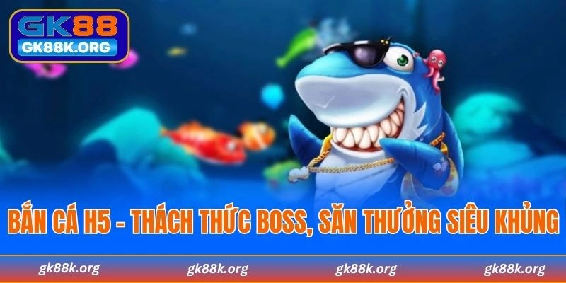 Bắn Cá H5