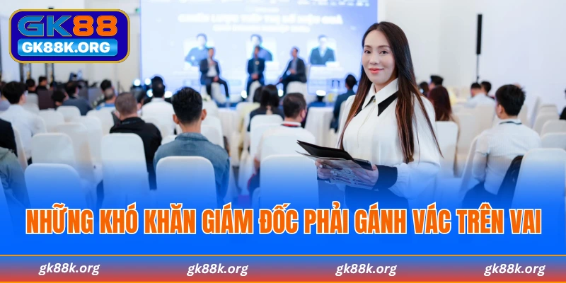 Những khó khăn giám đốc trẻ phải gánh vác trên vai