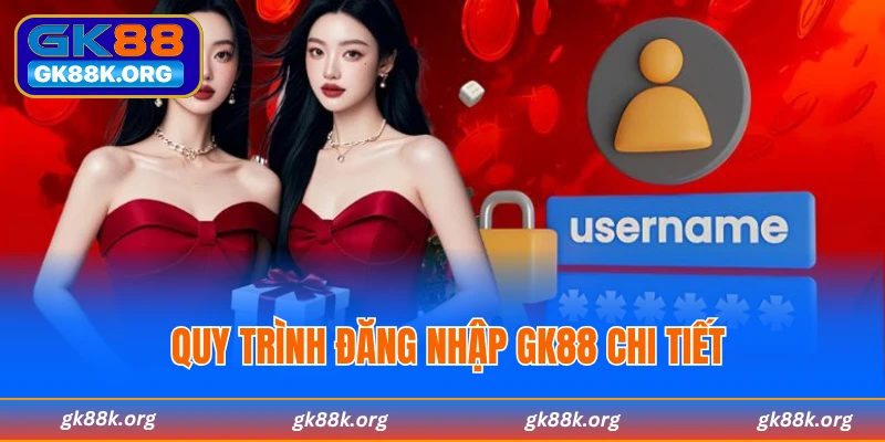 Quy trình đăng nhập GK88 chi tiết cho các cược thủ
