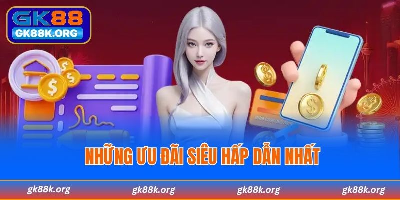 Những ưu đãi siêu hấp dẫn nhất