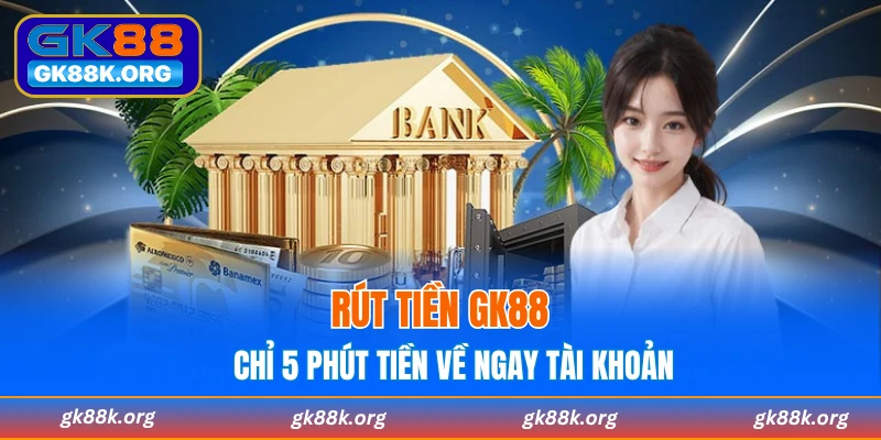 Rút Tiền GK88