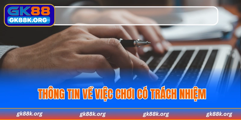 Một vài thông tin về việc chơi có trách nhiệm