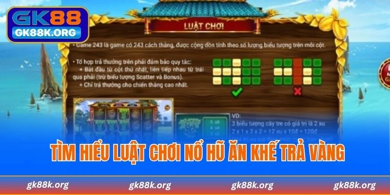 Tìm hiểu luật chơi nổ hũ ăn khế trả vàng